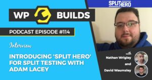 114 – Introducing Split Hero for split testing with Adam Lacey