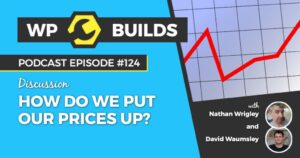 124 – How do we put our prices up?