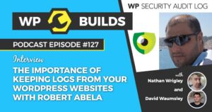 127 – The importance of keeping logs from your WordPress websites with Robert Abela