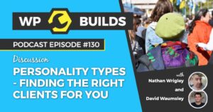 130 – Personality types – finding the right client for you
