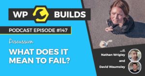 147 – What does it mean to fail?