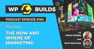164 – The how and where of marketing