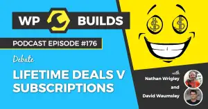 176 – Lifetime Deals v Subscriptions