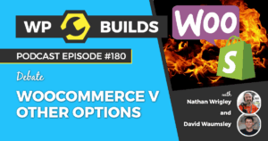 180 – WooCommerce v other options