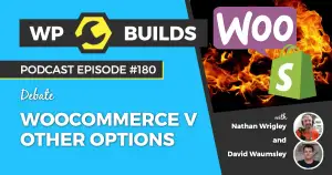 180 – WooCommerce v other options