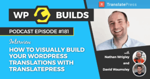 181 – How to visually build your WordPress translations with TranslatePress