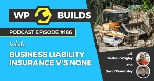 186 – Business liability insurance v’s none
