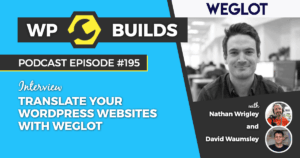 195 – Translate your WordPress websites with Weglot