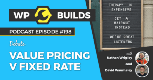 198 – Value pricing v fixed rate