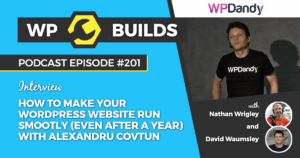201 – How to make your WordPress website run smoothly (even after a year) with Alexandru Covtun
