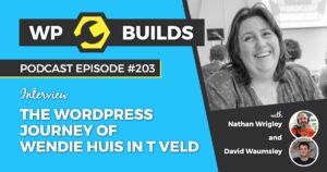 203 – The WordPress journey of Wendie Huis in t Veld