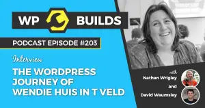 203 – The WordPress journey of Wendie Huis in t Veld