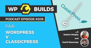 208 – ClassicPress V WordPress