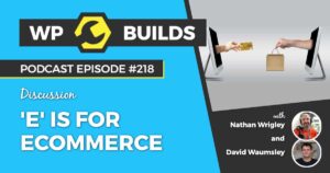 218 – ‘E’ is for eCommerce