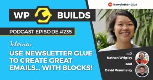 235 – Use Newsletter Glue to create great emails… with Blocks!