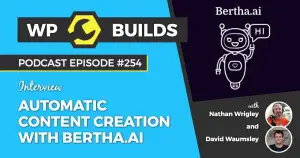 254 – Automatic content creation with Bertha.ai
