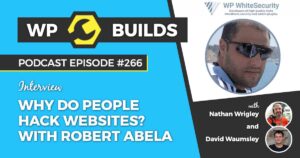 266 – Why do people hack websites? With Robert Abela