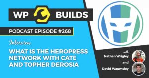 268 – What is the HeroPress Network with Cate and Topher DeRosia
