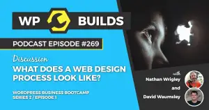 269 – What does a web design process look like?