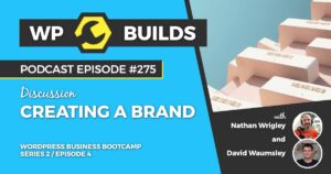 275 – Creating a brand