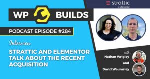 284 – Strattic and Elementor talk about the recent acquisition