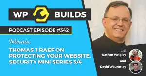 342 – Thomas J Raef on protecting your website. Security mini series 3/4