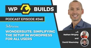 346 – WonderSuite: simplifying the setup in WordPress for all users