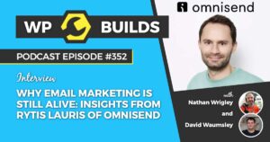 352 – Why email marketing is still alive: insights from Rytis Lauris of Omnisend
