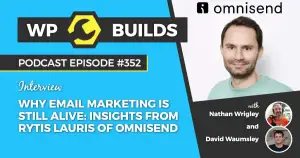 352 – Why email marketing is still alive: insights from Rytis Lauris of Omnisend
