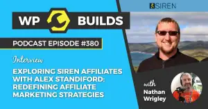 380 – Exploring Siren Affiliates with Alex Standiford: redefining affiliate marketing strategies