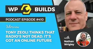 410 – Tony Zeoli thinks that radio’s not dead, it’s got an online future