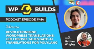 414 – Revolutionising WordPress translations: Leo Losoviz talks Gato AI Translations for Polylang
