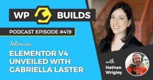419 – Elementor V4 unveiled with Gabriella Laster