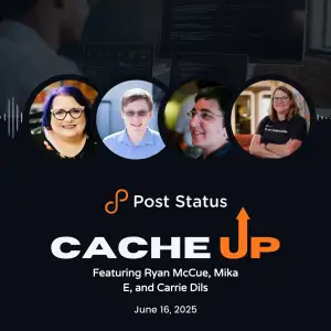 Post Status Cache Up With Carrie Dils, Mika Epstein, and Ryan McCue