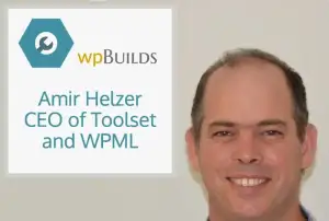 22 – Amir Helzer, CEO of Toolset and WPML