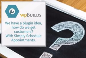 24 – We have a plugin idea, how do we get customers?