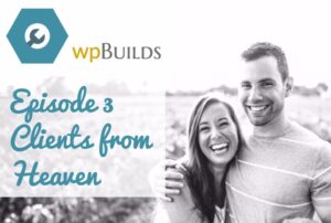 3 – Clients from heaven (not)