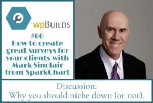 60 – How to create great surveys for your clients with Mark Sinclair from SparkChart