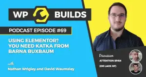 69 – Using Elementor? You need Katka from Barna Buxbaum