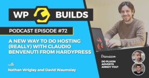 72 – A new way doing hosting (really) with Claudio Benvenuti from HardyPress