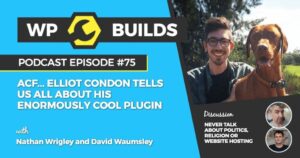 75 – ACF… Elliot Condon tells us all about his enormously cool plugin