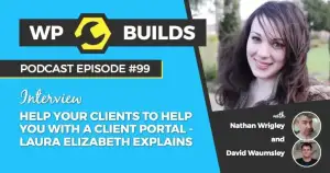 99 – Help your clients to help you with a Client Portal – Laura Elizabeth explains