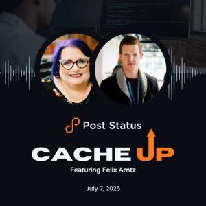 Post Status Cache Up With Felix Arntz