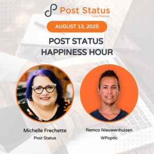 Post Status Happiness Hour | Session Thirty Seven