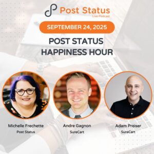Post Status Happiness Hour | Session Thirty Eight