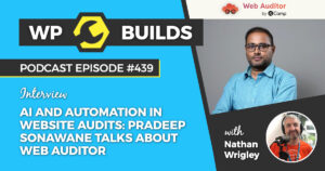 439 – AI and automation in website audits: Pradeep Sonawane talks about Web Auditor