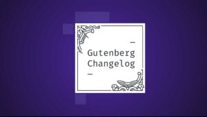 Changelog #52 -Planning, Scope and Team for WordPress 5.9, Roadmap for WooCommerce Blocks and Gutenberg 11.5