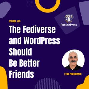 The Fediverse and WordPress Should Be Better Friends