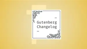 Changelog #45 – WordPress 5.8, Upcoming Live Q&A, and Gutenberg 10.7 and 10.8