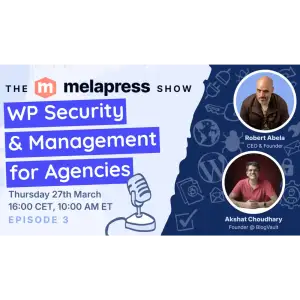 WP Security & Management for Agencies | Akshat Choudhary (BlogVault)